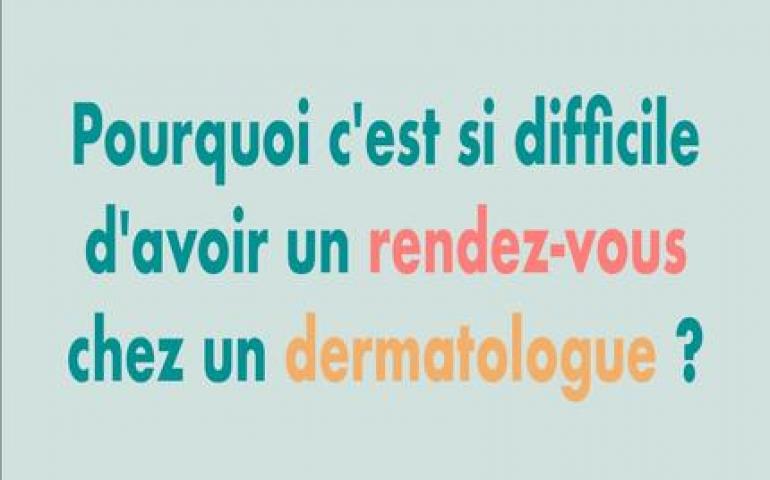 Pourquoi est-il si difficile d'obtenir un rendez-vous chez un dermatologue à Marseille